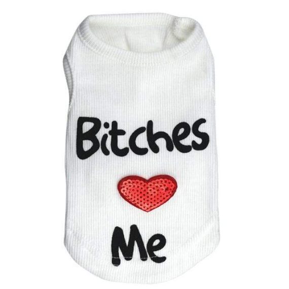 Bitches Love Me Dog Tank