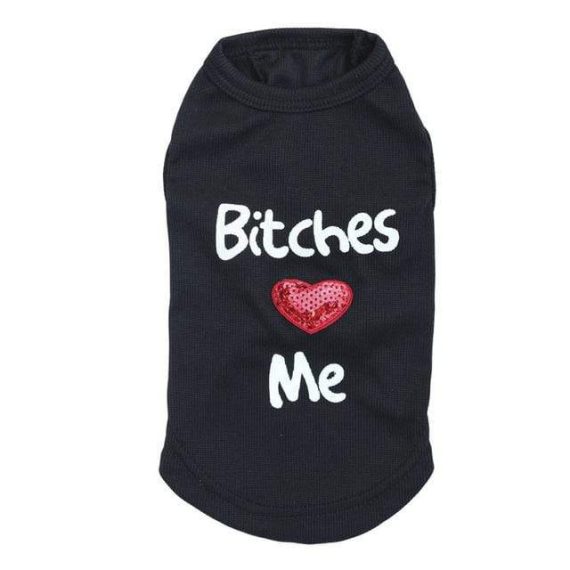 Bitches Love Me Dog Tank